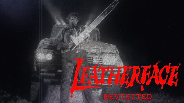 Leatherface Revisited (The Texas Chainsaw Massacre 3 - Extended Unrated Version)