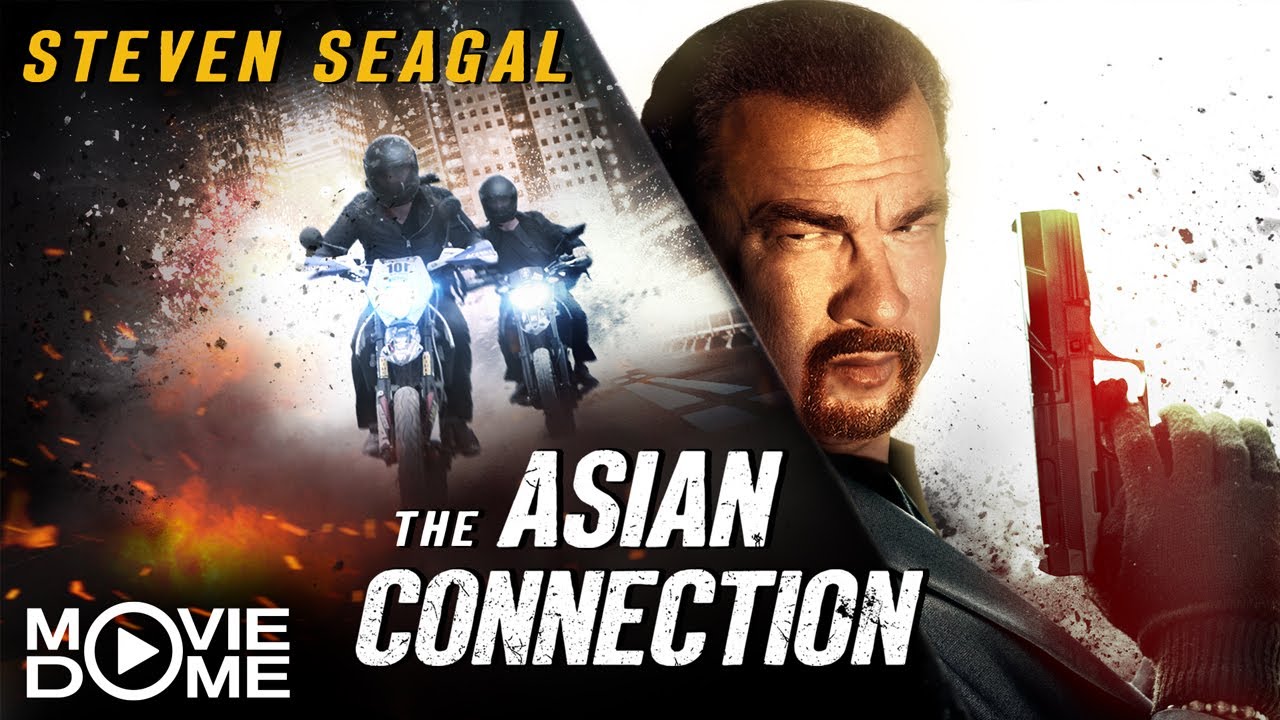 Steven Seagal - The Asian Connection