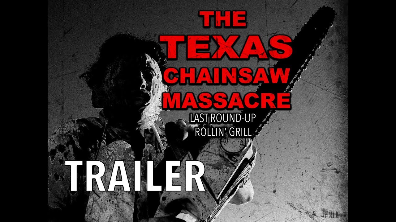 The Texas Chainsaw Massacre: Last Round Up Rollin' Grill (FAN FILM) TRAILER