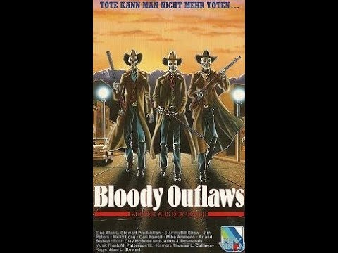 Bloody Outlaws   ( Horror ganzer Film uncut VHS Rip 1987 )